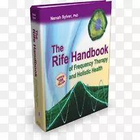 RIFE频率治疗和整体健康手册RIFE频率愈合手册:癌症和疾病的整体技术替代医疗服务-健康-空若网 RIFE频率治疗和整体健康手册RIFE频率愈合手册:癌症和疾病的整体技术替代医疗服务-健康-空若网