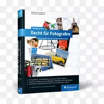 Recht für Fotografen:der ratgeber für die fotografche prxis建筑摄影街景摄影纸印刷机-空若网 Recht für Fotografen:der ratgeber für die fotografche prxis建筑摄影街景摄影纸印刷机-空若网