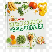 给婴儿和幼童的快乐家庭有机超级食品食谱:头1000天有机食品的健康营养有机婴儿食品大书:婴儿脓包,手指食品,和每一阶段文学食谱中的幼儿膳食。-空若网 给婴儿和幼童的快乐家庭有机超级食品食谱:头1000天有机食品的健康营养有机婴儿食品大书:婴儿脓包,手指食品,和每一阶段文学食谱中的幼儿膳食。-空若网